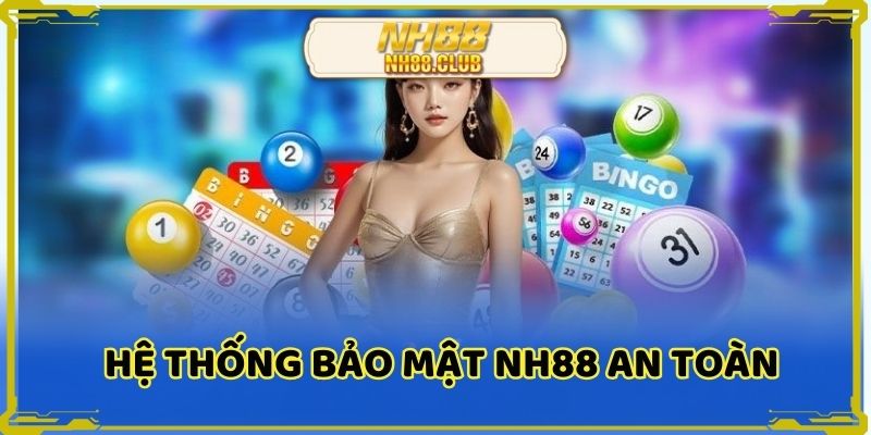 Xổ số NH88 cung cấp hệ thống an toàn và minh bạch